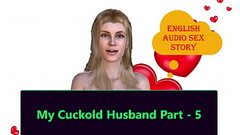 English Audio Sex Story - My Cuckold Husband Part - 5 Thumb