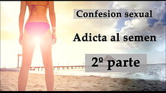 Confesi&oacute_n sexual: Adicta al semen 2. Audio en espa&ntilde_ol. Thumb