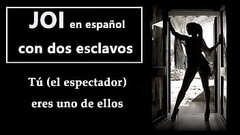 JOI EN ESPA&Ntilde_OL con dos esclavos. T&uacute_ ser&aacute_s uno de ellos, prep&aacute_rate para.. Thumb